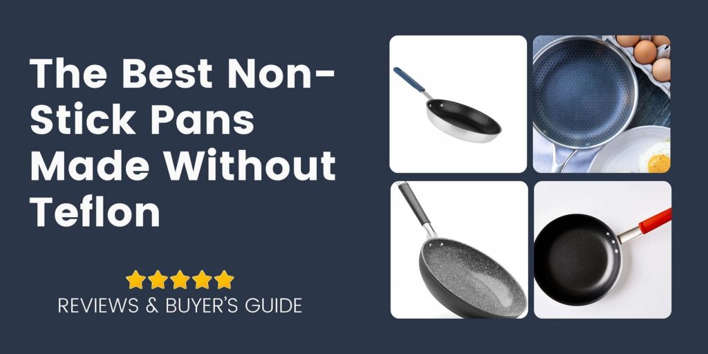 The Best Non-Stick Pans Made Without Teflon