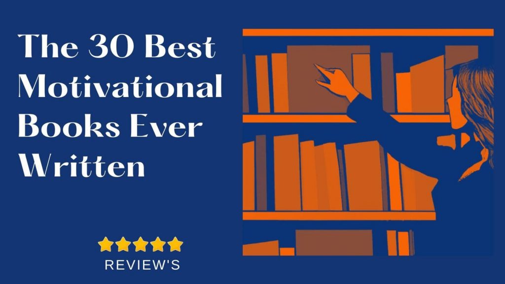 The 30 Best Motivational Books Ever Written