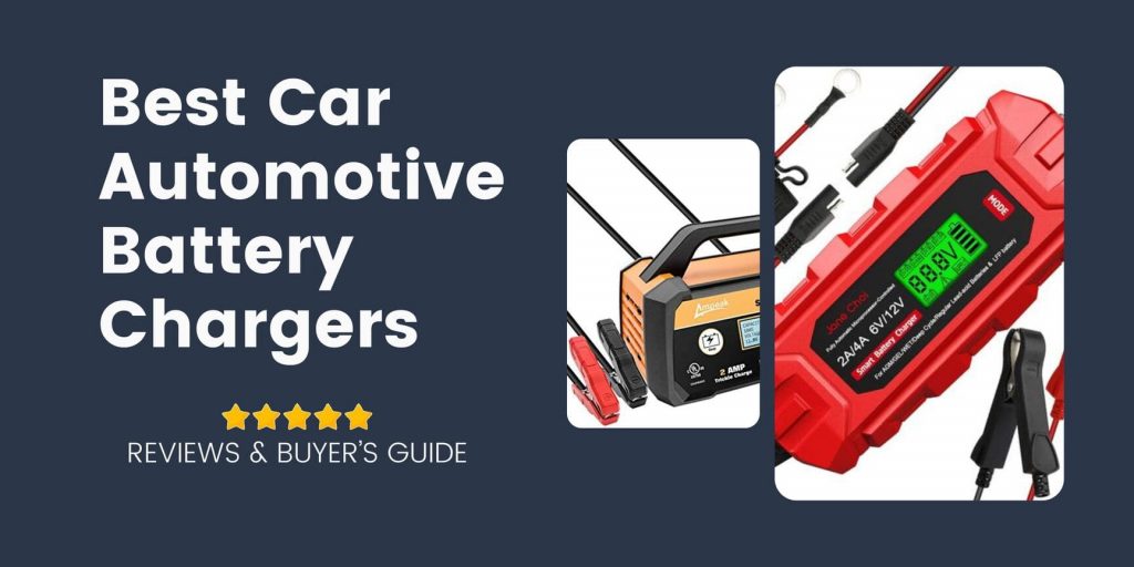 Best Car Automotive Battery Chargers Reviewed – Top 9 Brands Revealed