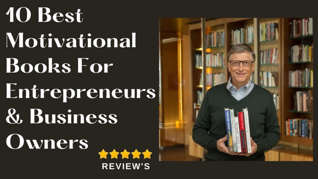 Top 10 Best Motivational Books For Entrepreneurs & Business Owners