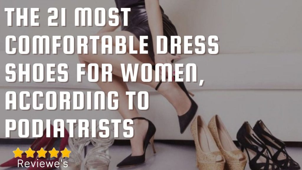 The 21 Most Comfortable Dress Shoes for Women, According to Podiatrists